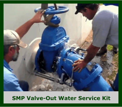 SMP Valve-Out Water Service Kit