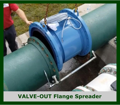 VALVE-OUT Flange Spreader