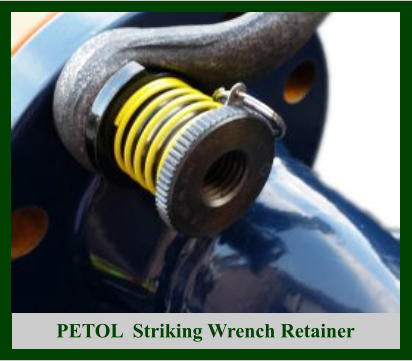 PETOL  Striking Wrench Retainer